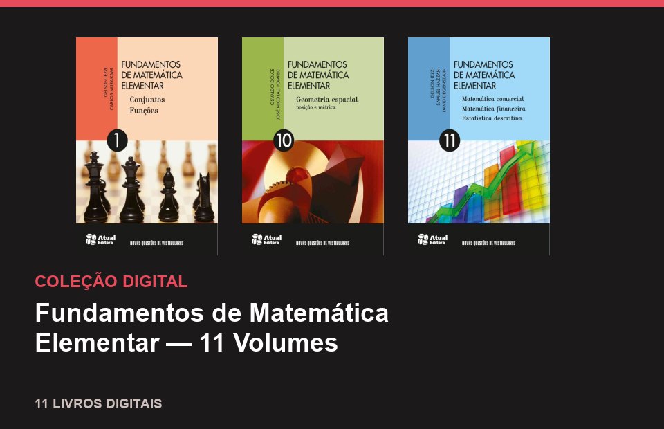 Fundamentos de Matemática Elementar — 11 Volumes