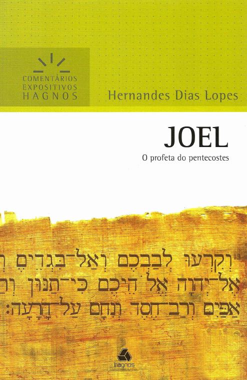 Joel, o Profeta do Pentecostes — Hernandes Dias Lopes