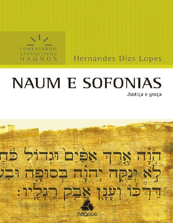 Naum e Sofonias - Justiça e Graça — Hernandes Dias Lopes