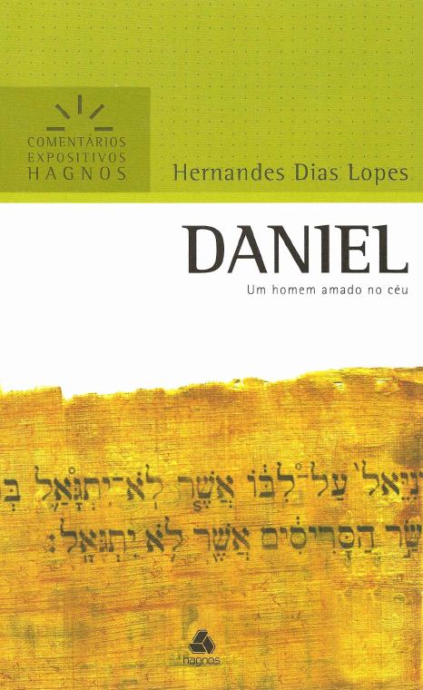 Daniel - Um Homem Amado no Céu — Hernandes Dias Lopes