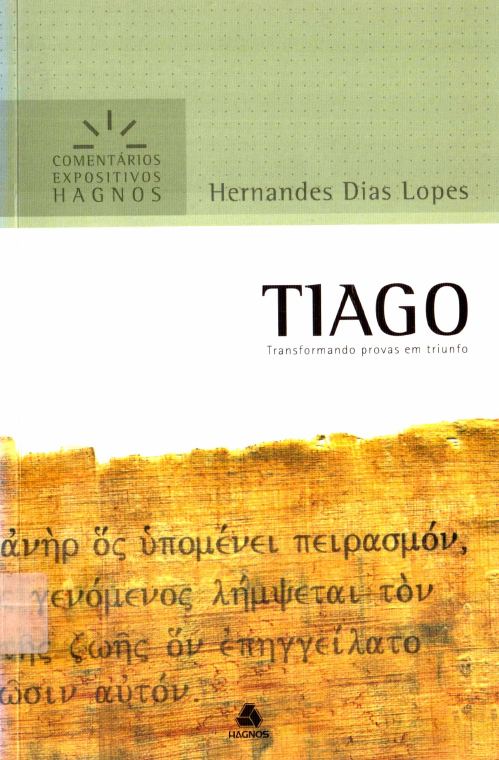 Comentário Expositivo: Tiago: Transformando Provas em Triunfo