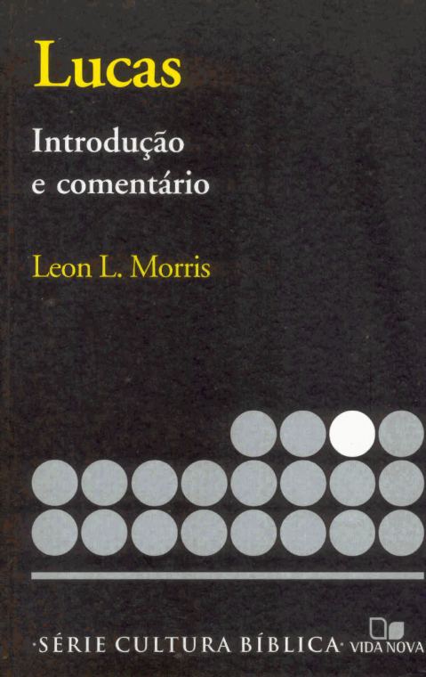 Capa de 3 Lucas - Introdução e Comentário - Leon L. Morris