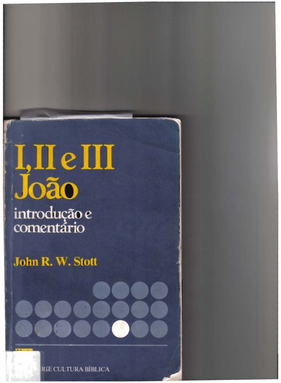 I, II e III João — John R. W. Stott
