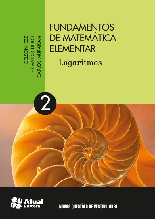 Fundamentos de Matemática Elementar — Volume 2: Logaritmos